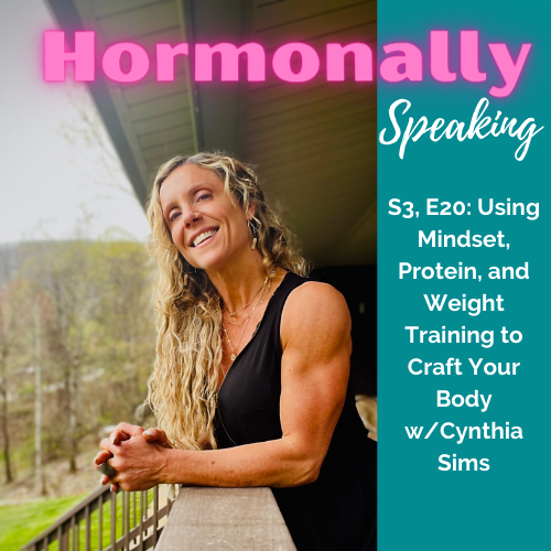 Using Mindset, Protein, and Weight Training to Craft Your Body w/Cynthia Sims