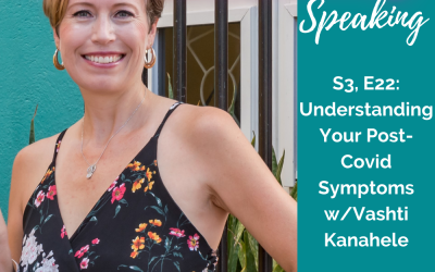 Understanding Your Post-Covid Symptoms with Vashti Kanahele