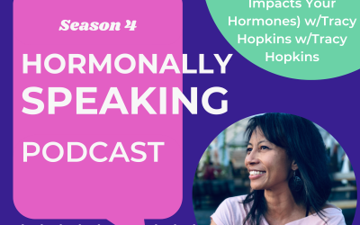Chasing and Finding Your Story (And How This Impacts Your Hormones) with Tracy Hopkins